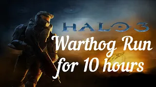 Halo 3 OST: Warthog Run FULL Theme LOOPED for 10 hours