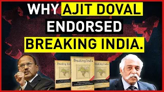 Why Ajit Doval endorsed Breaking India |  Maj. Gen. G.D. Bakshi