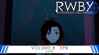 RWBY Volume 8 Chapter 8 Livestream Discussion