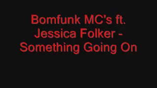 Bomfunk MC's feat. Jessica Folker - Something Going On.wmv