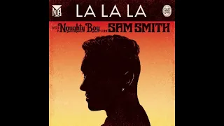 La La La - Naughty Boy Ft. Sam Smith - High Pitched/Sped Up
