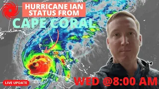 Hurricane Ian in Cape Coral - LIVE UPDATE - 9/28/22 @ 8:00am