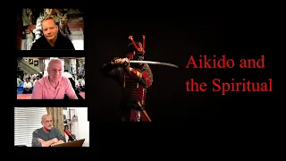 Aikido and the Spiritual Part 1