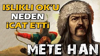 İlk Türk Ordusunu Kuran Hükümdar : METE HAN