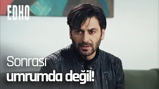 Abim ölü ya da diri çıkana kadar tüm sorumluluk bende! - Eşkıya Dünyaya Hükümdar Olmaz