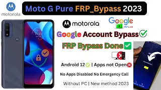 Moto G Pure FRP Bypass Android 12 | Apps not Open, Disabled No Emergency Call, New method 2023