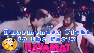 Dharmendra Fight in the Party | Qayamat Movie