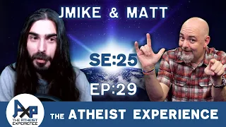 The Atheist Experience 25.29 with Matt Dillahunty and Jmike (@TalkHeathen )