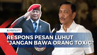 Respons PKB, PAN, dan Gerindra Soal Pesan Luhut Jangan Bawa Orang Toxic ke Prabowo