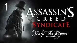 Assassin's Creed: Syndicate «Jack The Ripper» #1. Осень ужаса/Падшие женщины