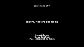 Conferencia: Ribera. Maestro del dibujo