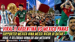 VIRAL❗️PANAS🔥Supporter Mexico Hina Messi Ricuh Di Qatar😡VIRAL❗️Selebrasi Ronaldo Ada Messinya😆