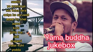 Rest in peace Yama buddha /  best rap songs collection of Yama buddha / Nep-hop jukebox