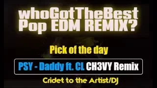 Best Pop EDM Remix / PSY - Daddy ft. CL (CH3VY Remix)