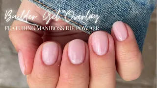 Builder Gel Overlay | Featuring ManiBoss Dip Powder NEW Gel Liquids