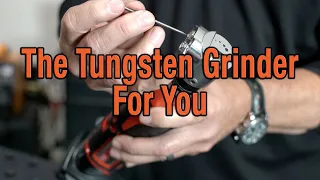 The Tungsten Grinder For You