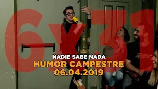 NADIE SABE NADA 6x31 | Humor campestre