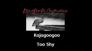 Too Shy (BlackRoomRe-Construction) - Kajagoogoo