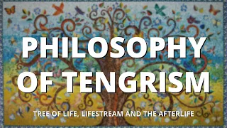 Tengrism Episode 2: Philosophical Concepts, the Tree of Life and Afterlife (Documentary)