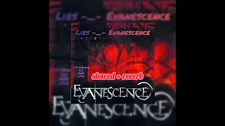 Evanescence - Lies [slowed+reverb]