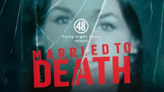 Setting the Stage | "Married to Death" | "48 Hours" Podcast