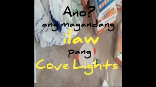Ano?ang magandang ilaw pang cove light