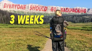 Why Everyone Should Go Backpacking For 3 WEEKS