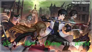 「Nightcore」We Are Here To Change The World | Lyrics