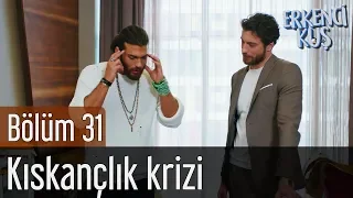 Erkenci Kuş 31. Bölüm - Kıskançlık Krizi