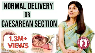 Normal Delivery Or Caesarean Section | Dr Anjali Kumar | Maitri