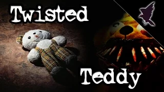 Twisted Teddy | Dark Narration