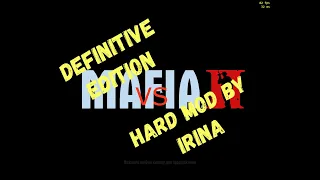 MAFIA II:DEFINITIVE EDITION VS.MAFIA II:HARD MOD BY IRINA НА СЛАБОМ ПК(1080p60).