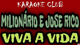 MILIONÁRIO E JOSE RICO - VIVA A VIDA ( KARAOKÊ )