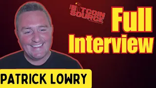 Breaking Down Bitcoin As a Store of Value with Patrick Lowry (Full Interview)