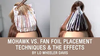 Mohawk vs. Fan Foil Placement Hair Techniques & The Effects by Lo Wheeler Davis | Kenra Color