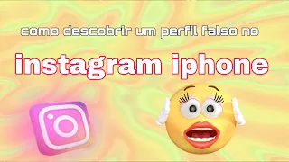 como descobrir um perfil falso no instagram / iphone