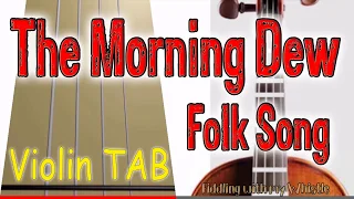The Morning Dew - Folk Song - Voiln - Play Along Tab Tutorial
