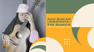 AKU BUKAN JODOHNYA - TRI SUAKA (COVER BY) FARAESHA NUNA