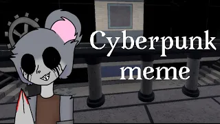 Cyberpunk/animation meme/piggy book 2/chapter 4 (new skins)