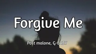 Post Malone - Forgive Me (ft. G-Eazy) Song Lyrics