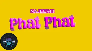 Najeeriii  - PHAT PHAT// Dutty Money Riddim  {VicRecords } Clean Enhance Version