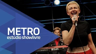 "Ti ti ti" - Metrô no Estúdio Showlivre 2016