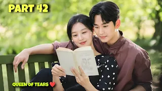 Part 42 || Domineering Wife ❤ Handsome Husband || Queen of Tears Korean Drama Explained in Hindi