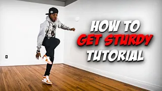 How to Get Sturdy in 2022 | Dance Tutorial