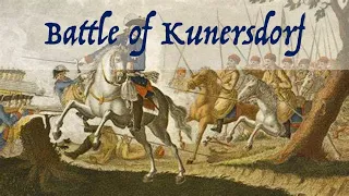 Prussia's Not Invincible: Battle of Kunersdorf (August 1759)