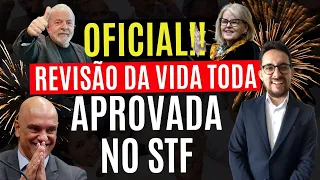 REVISÃO DA VIDA TODA APROVADA NO STF!!! GRANDE Vitória dos APOSENTADOS INSS