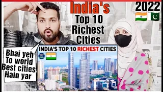 Pakistani Reacts TOP 10 MOST RICHEST CITIES IN INDIA 🇮🇳 | भारत के TOP 10 सबसे अमीर शहर | by GDP PPP