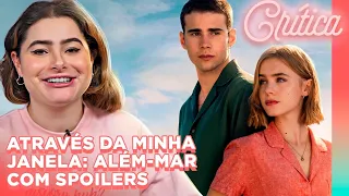 O QUE FOI AQUELE FINAL?? Através da Minha Janela: Além Mar - Crítica com Spoilers | Alice Aquino