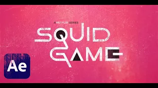 Squid Game Cinematic Title Animation in After Effects: After Effects Tutorial - No Plugin