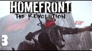 ► Прохождения Homefront (The Revolution) - Часть 3